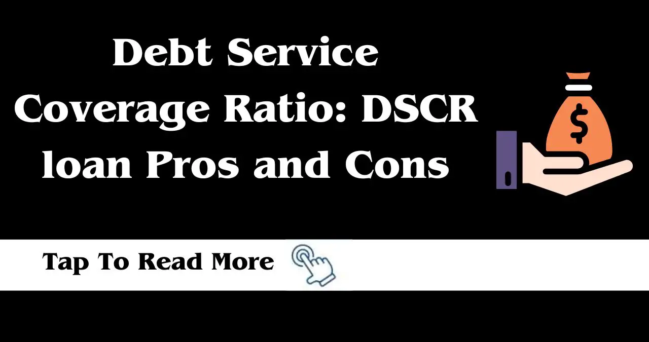 Debt Service Coverage Ratio: DSCR loan Pros and Cons